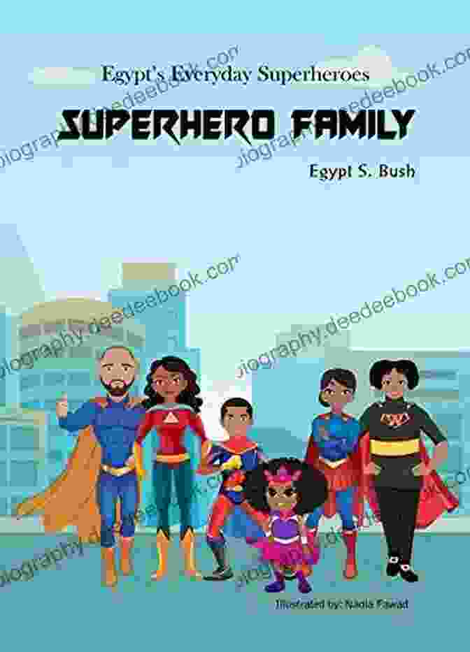 A Superhero Daughter Superhero Family (Egypt S Everyday Superheroes 2)