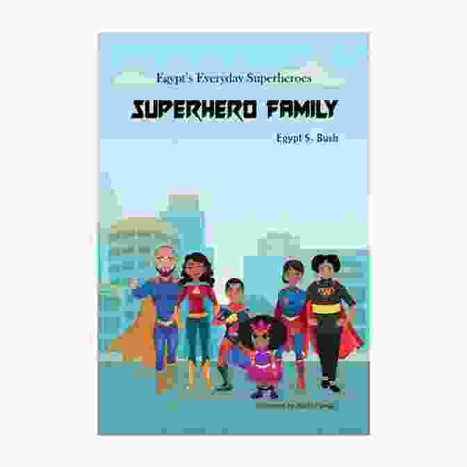 A Superhero Mom Superhero Family (Egypt S Everyday Superheroes 2)