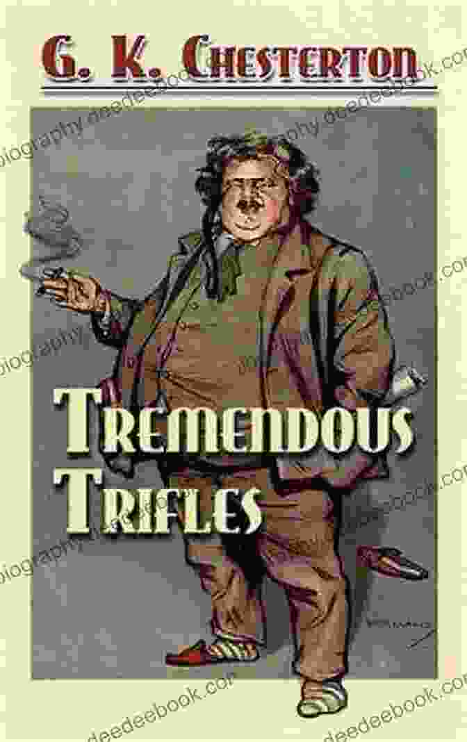 Book Cover Of G. K. Chesterton's 'Tremendous Trifles' Tremendous Trifles: Essays G K Chesterton