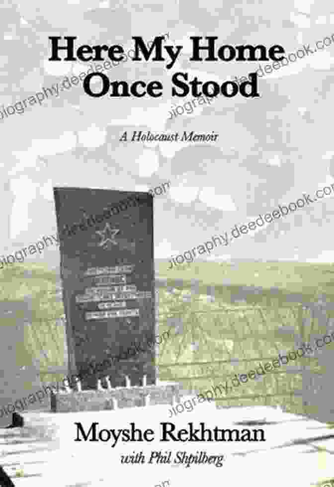 Book Cover Of Here My Home Once Stood By Martin Gray Here My Home Once Stood: A Holocaust Memoir