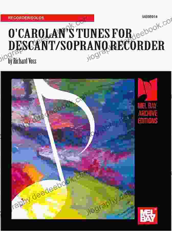 Carolan Tunes For Descant Soprano Recorder: A Collection Of Enchanting Melodies O Carolan S Tunes For Descant/Soprano Recorder