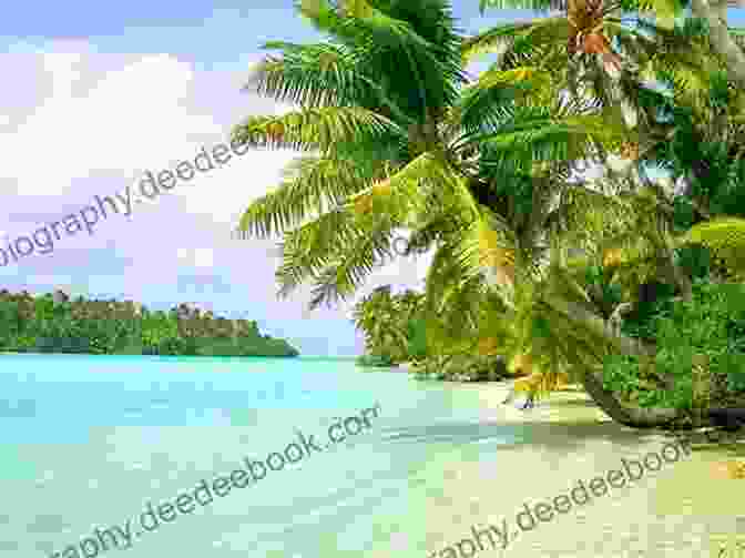 Muri Beach In The Cook Islands With Turquoise Waters And Palm Trees The Rising Tide: Among The Islands And Atolls Of The Pacific Ocean