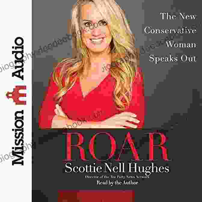 Roar: The New Conservative Woman Speaks Out Is An Anthology Of Essays By Conservative Women That Explores Their Experiences And Perspectives On A Wide Range Of Issues, From Politics And Economics To Culture And Family. Roar: The New Conservative Woman Speaks Out