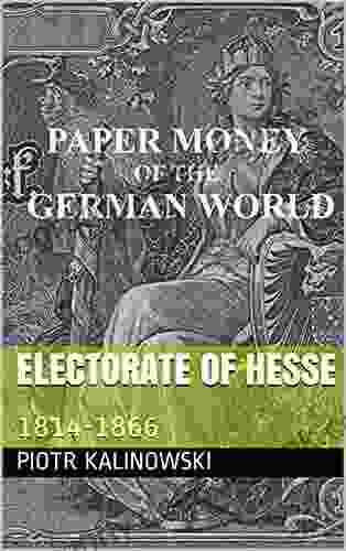 Electorate Of Hesse: 1814 1866 (Paper Money Of The German World)