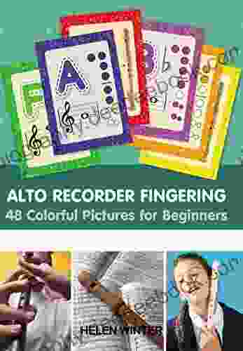 Alto Recorder Fingering 48 Colorful Pictures For Beginners (Fingering Charts For Brass Woodwind Instruments 3)