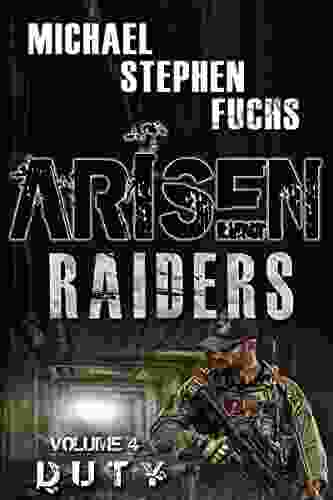 ARISEN : Raiders Volume 4 Duty Michael Stephen Fuchs