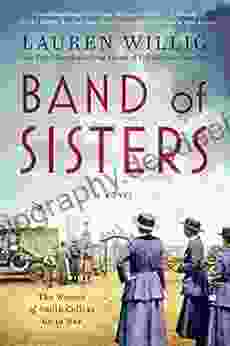 Band Of Sisters: A Novel