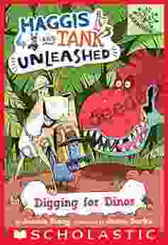 Digging For Dinos: A Branches (Haggis And Tank Unleashed #2)