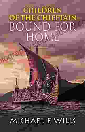 Children Of The Chieftain: Bound For Home