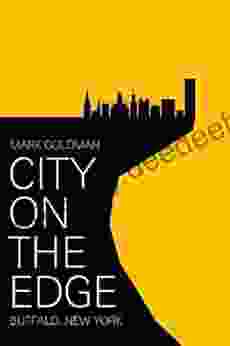 City On The Edge: Buffalo New York 1900 Present