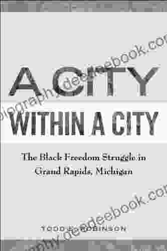 A City Within A City: The Black Freedom Struggle In Grand Rapids Michigan
