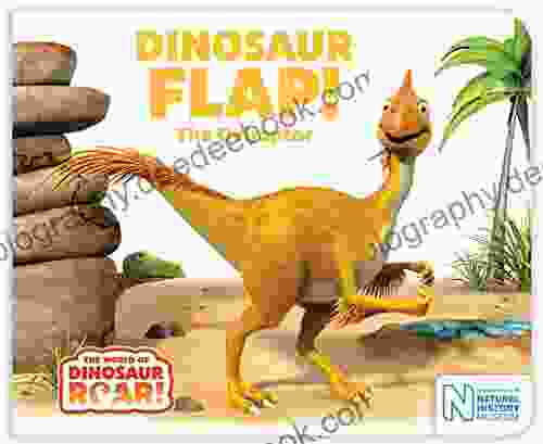 Dinosaur Flap The Oviraptor (The World Of Dinosaur Roar 6)