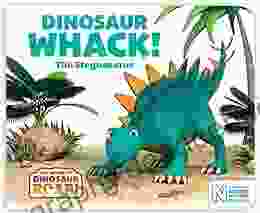 Dinosaur Whack The Stegosaurus (The World Of Dinosaur Roar 7)