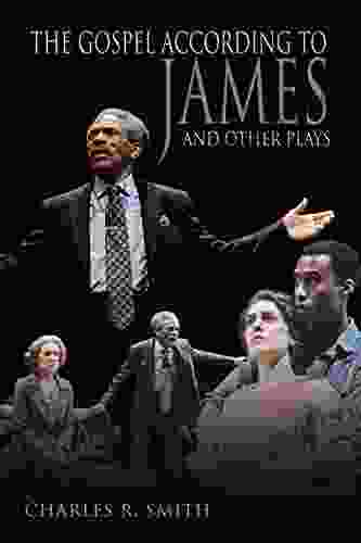 The Gospel According To James And Other Plays