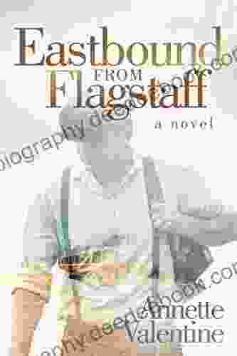Eastbound From Flagstaff: A Novel