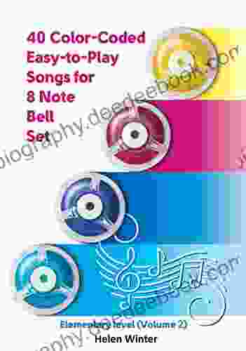 40 Color Coded Easy To Play Songs For 8 Note Bell Set: Elementary Level (Volume 2) (Bell Sheet Music For Beginners)