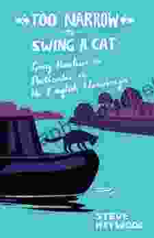 Too Narrow To Swing A Cat: Going Nowhere In Particular On The English Waterways