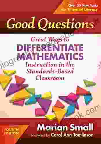 Good Questions: Great Ways To Differentiate Mathematics Instruction In The Standards Based Classroom