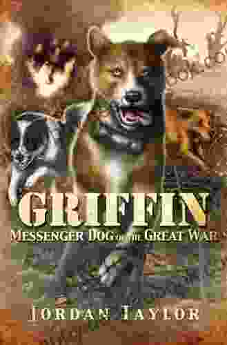 Griffin: Messenger Dog Of The Great War