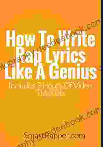 How To Write Rap Lyrics Like A Genius Step By Step E With Training Videos