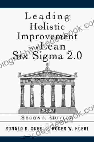 Leading Holistic Improvement With Lean Six Sigma 2 0