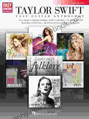 Taylor Swift Easy Guitar Anthology: 2nd Edition (Easy Guitar With Notes Tab)