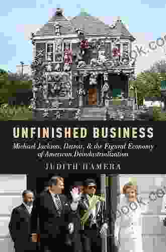 Unfinished Business: Michael Jackson Detroit And The Figural Economy Of American Deindustrialization