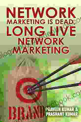 Network Marketing Is Dead Long Live Network Marketing (Network Marketing Superstar 3)