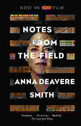 Notes From The Field Anna Deavere Smith