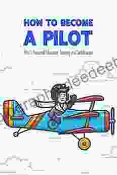 How To Become A Pilot: Pilot S Required Education Training And Certification