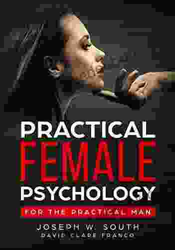 Practical Female Psychology: For The Practical Man