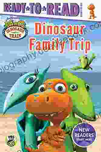 Dinosaur Family Trip: Ready To Read Ready To Go (Dinosaur Train)