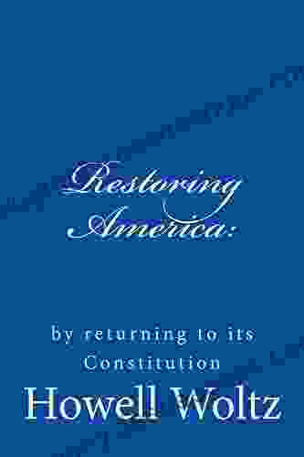 Restoring America:: By Returning To Its Constitution