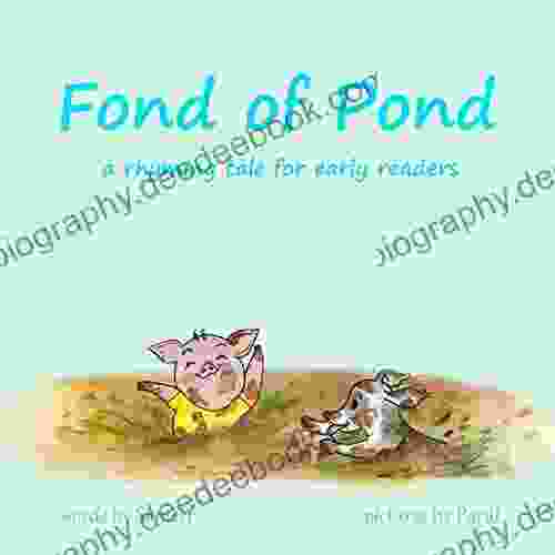 Fond Of Pond: A Rhyming Tale For Early Readers