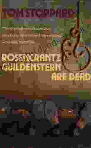 Rosencrantz And Guildenstern Are Dead (Tom Stoppard)