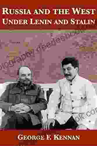Russia And The West Under Lenin And Stalin