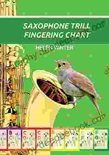 Saxophone Trill Fingering Chart: 65 Trill Fingerings (Fingering Charts For Brass Woodwind Instruments 10)