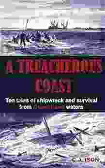 A Treacherous Coast: Ten Tales Of Shipwreck And Survival From Queensland Waters