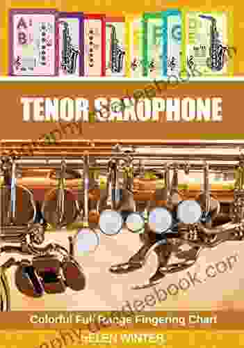 Tenor Saxophone Colorful Full Range Fingering Chart (Fingering Charts For Brass Woodwind Instruments 9)