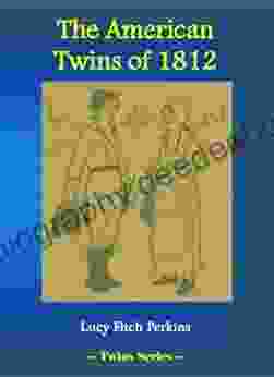 The American Twins Of 1812 B M Bower