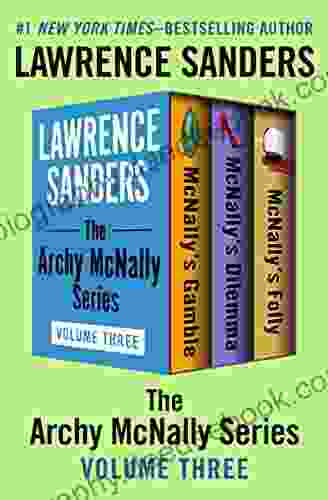The Archy McNally Volume Three: McNally S Gamble McNally S Dilemma McNally S Folly (Archy McNally Collections 3)