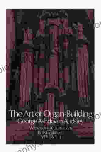 The Art Of Organ Building Vol 1 (Dover On Music: Instruments)