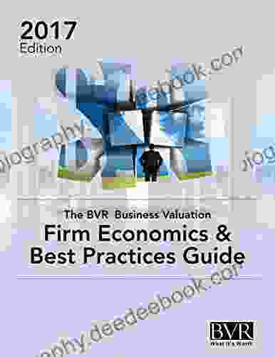 The BVR Business Valuation Firm Economics Best Practices Guide