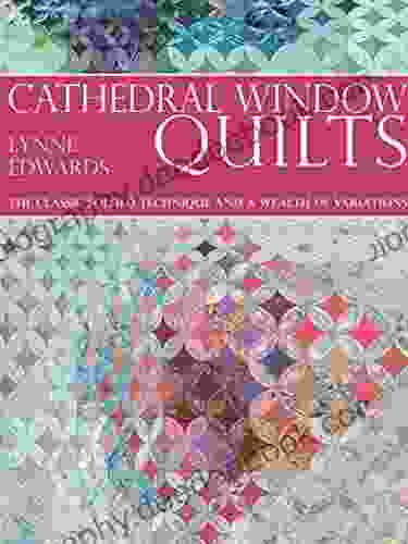 Cathedral Window Quilts: The Classic Folded Technique And A Wealth Of Variations