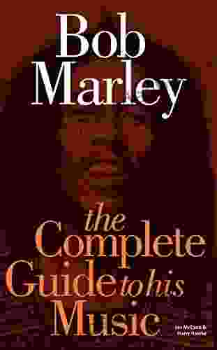 Bob Marley: The Complete Guide To His Music (Complete Guide To The Music Of )