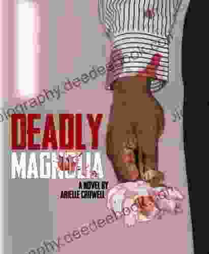 Deadly Magnolia Arielle Crowell