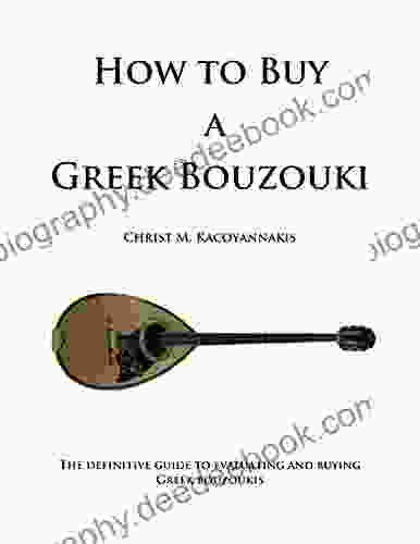 How To Buy A Greek Bouzouki: The Definitive Guide To Evaluating And Buying Greek Bouzoukis