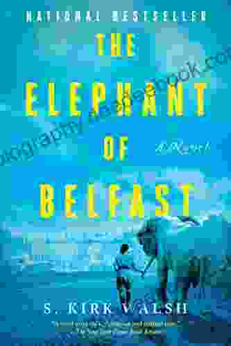 The Elephant Of Belfast: A Novel
