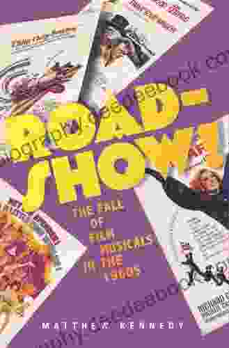 Roadshow : The Fall Of Film Musicals In The 1960s