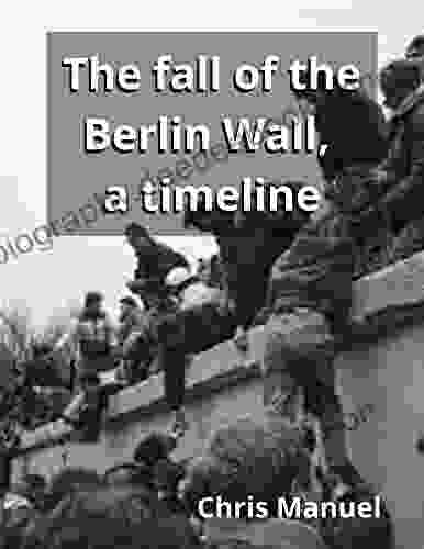 The Fall Of The Berlin Wall: A Timeline